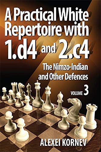 Beispielbild fr A Practical White Repertoire with 1.d4 and 2.c4: 3: The Nimzo-Indian and Other Defences zum Verkauf von Parrot Books