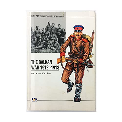 9789549058741: The Balkan War, 1912-1913.