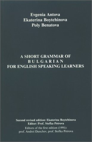 Imagen de archivo de Short Grammar of Bulgarian for English Speaking Learners a la venta por Redux Books