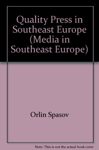Stock image for Quality press in Southeast Europe. Part of: The media in Southeast Europe. for sale by medimops
