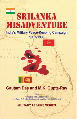 9789551266943: Sri Lanka Misadventure: India's Military Peace-Keeping Campaign 1987-1990