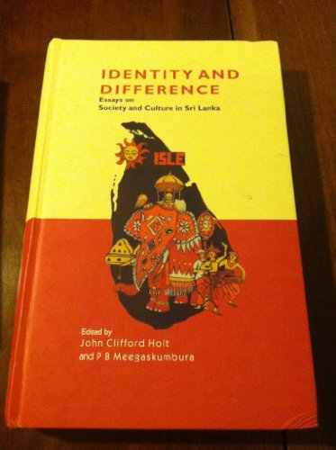 Imagen de archivo de Identity and Difference: Essays on Society and Culture in Sri Lanka a la venta por Wonder Book