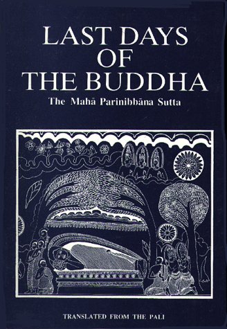Beispielbild fr Last Days of the Buddha: Maha Parinibbana Sutta [Taschenbuch] zum Verkauf von Online-Shop S. Schmidt