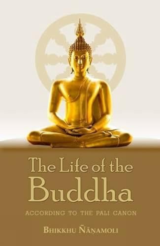 Beispielbild fr The Life of the Buddha : According to the Pali Canon. Translation from the Pali,selection of material and arrangement by Bhikkhu Nanamoli. zum Verkauf von Antiquariat KAMAS