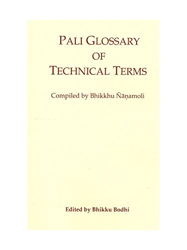 Beispielbild fr Pali Glossary of Technical Terms compiled by Bhikkhu Nanamoli zum Verkauf von GF Books, Inc.