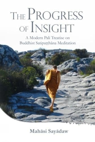 Stock image for Progress of Insight: Treatise on Buddhist Satipathana Meditation for sale by Save With Sam