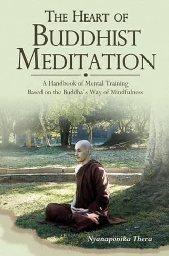 Stock image for The heart of buddhist meditation/buddhist publication societ for sale by Iridium_Books