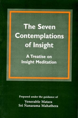 Beispielbild fr The Seven Contemplations of Insight: Treatise on Insight Meditation zum Verkauf von WorldofBooks