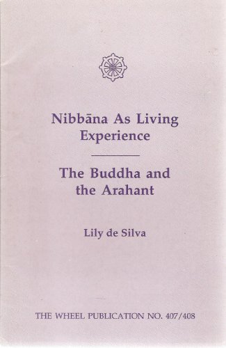 Beispielbild fr Nibbana as a Living Experience Buddha and the Arahant zum Verkauf von PBShop.store US