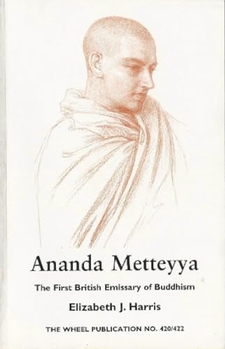 Ananda Metteyya: The First British Emissary of Buddhism (9789552401794) by Elizabeth Harris