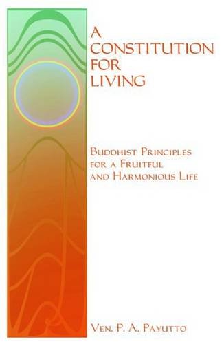 Beispielbild fr Constitution for Living: Buddhist Principles for a Fruitful and Harmonious Life zum Verkauf von ThriftBooks-Dallas