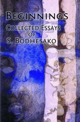 Stock image for Beginnings: Collected Essays of S.Bodhesako for sale by HPB-Red