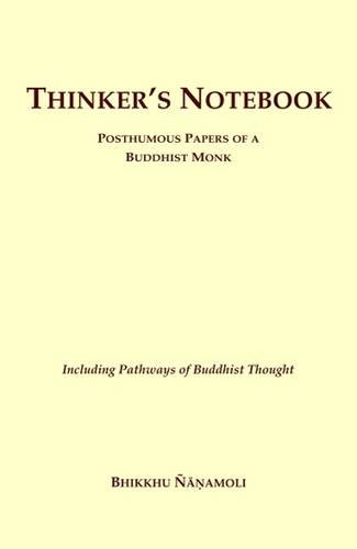 Beispielbild fr Thinker's Notebook: Posthumous Papers of a Buddhist Monk zum Verkauf von SecondSale