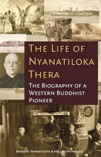 9789552403187: Life of Nyanatiloka Thera: The Biography of a Western Buddhist Pioneer