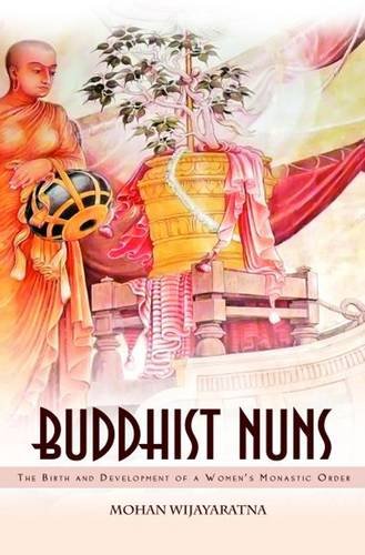 Imagen de archivo de Buddhist Nuns: Birth and Development of a Women's Buddhist Order a la venta por Irish Booksellers