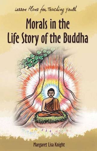 Stock image for Morals in the Life Story of the Buddha Stories and Activities for Youth for sale by PBShop.store US