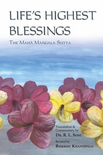 Beispielbild fr Life's Highest Blessings: The Maha Mangala Sutta zum Verkauf von ThriftBooks-Dallas