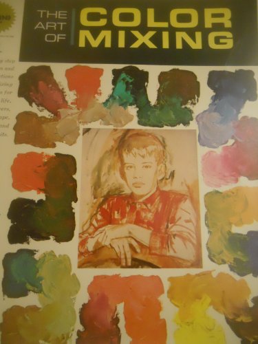 Beispielbild fr The Art of Color Mixing zum Verkauf von Wonder Book