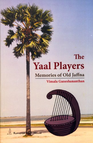 Stock image for The Yaal Players: Memories of Old Jaffna for sale by Wonder Book