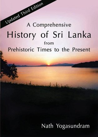 Stock image for A COMPREHENSIVE HISTORY OF SRI LANKA FROM PREHISTORY TO TSUNAMI for sale by GF Books, Inc.