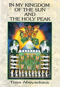 Imagen de archivo de In My Kingdom of the Sun and the Holy Peak a la venta por Magus Books Seattle