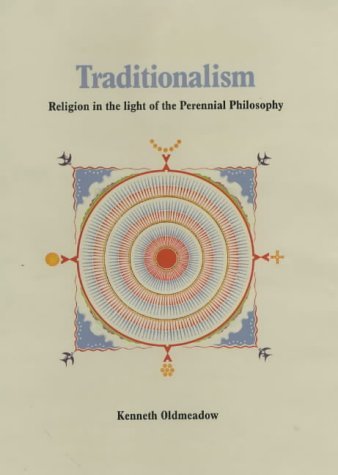 Stock image for Traditionalism: Religion in the Light of the Perennial Philosophy for sale by dsmbooks