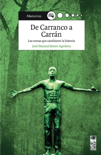 Beispielbild fr De Carranco a Carrán: Las Tomas Que Cambiaron La Historia (Spanish Edition) zum Verkauf von 2nd Act Books