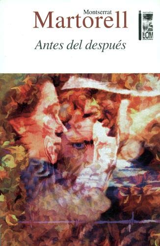 Stock image for Antes del despu s / Montserrat Martorell. for sale by WorldofBooks