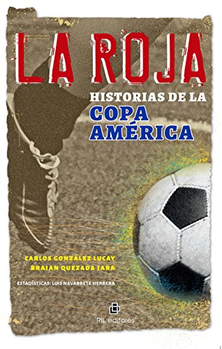 Imagen de archivo de La Roja: historias de la Copa America a la venta por Green Libros