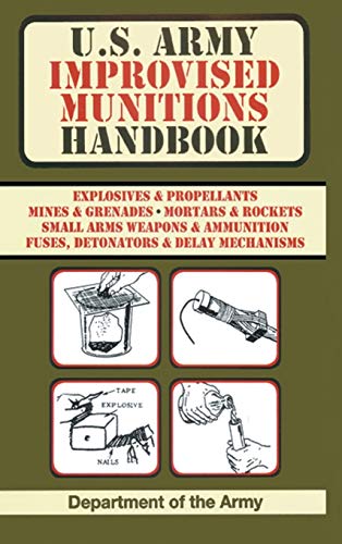 9789560894229: U.S. Army Improvised Munitions Handbook (US Army Survival)