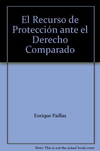 EL RECURSO DE PROTECCION ANTE EL DERECHO COMPARADO