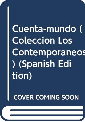 Beispielbild fr Cuenta-mundo (Coleccion Los Contemporaneos) (Spanish Edition) zum Verkauf von medimops