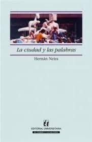 Beispielbild fr livro la ciudad y las palabras hernan neira Ed. 2003 zum Verkauf von LibreriaElcosteo