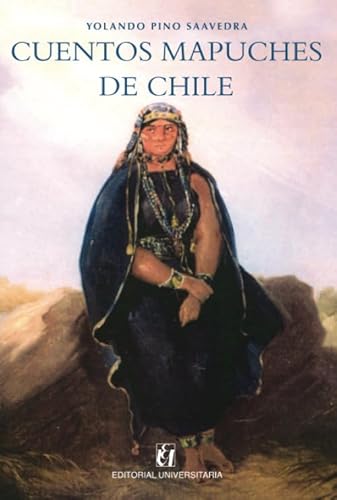 Imagen de archivo de Cuentos mapuches de Chile (Spanish Edition) a la venta por GF Books, Inc.