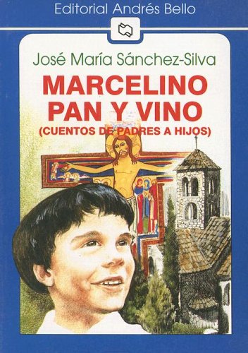 Beispielbild fr Marcelino Pan y Vino: (Cuento de Padres A Hijos) (Editorial Andres Bello (Series)) (Spanish Edition) zum Verkauf von ThriftBooks-Dallas