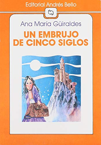 Beispielbild fr Un embrujo de cinco siglos / A spell of five centuries (Spanish Edition) zum Verkauf von Half Price Books Inc.