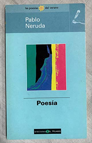 La Poesia de Pablo Neruda (Spanish Edition) (9789561310889) by Neruda, Pablo