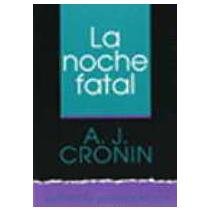 La noche fatal / Vigil in the Night (Spanish Edition) (9789561312647) by Cronin, Archibald Joseph
