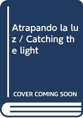 Atrapando la luz / Catching the light (Spanish Edition) (9789561312708) by Zajonc, Arthur