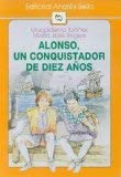 Stock image for Alonso, un conquistador de diez aos for sale by Librera Monte Sarmiento
