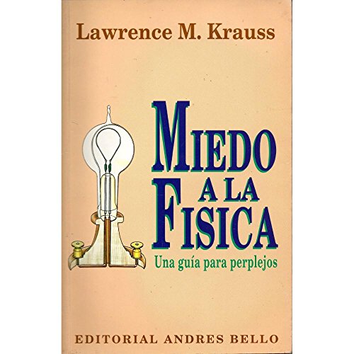 Miedo a la Fisica (Spanish Edition) (9789561313347) by KRAUS, LAWRENCE M.