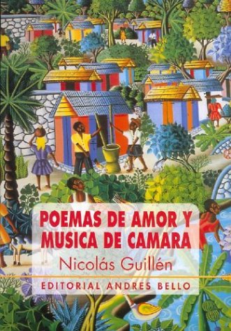 #LecturasDomiciliarias: “Poemas de amor y Música de cámara” de Nicolás Guillén 