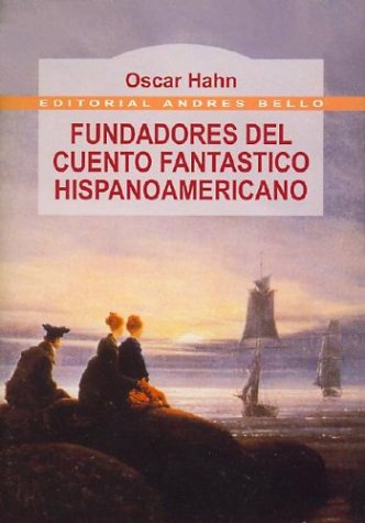 Imagen de archivo de Fundadores Del Cuento Fantast. Hispanoamericano a la venta por ThriftBooks-Dallas