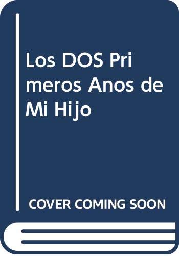 Imagen de archivo de Los DOS Primeros Anos de Mi Hijo (Spanish Edition) a la venta por HPB-Diamond