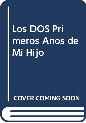Stock image for Los DOS Primeros Anos de Mi Hijo (Spanish Edition) for sale by HPB-Diamond