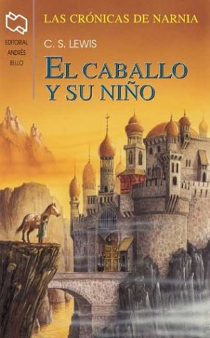 Stock image for El Caballo Y Su Nino / The Horse and His Boy (Chronicles of Narnia) (Spanish Edition) for sale by ThriftBooks-Atlanta