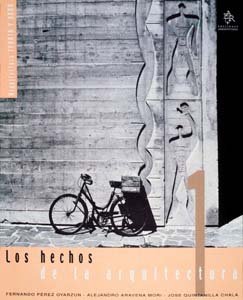 Stock image for HECHOS DE LA ARQUITECTURA; Fernando Prez Oyarzun, et al. Serie Arquitectura - Teora y Obra, No. 1 for sale by Howard Karno Books, Inc.