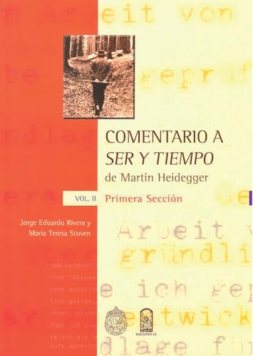 Stock image for Comentario a ser y tiempo: De Martin Heidegger Vol. II, Primera seccin (Spanish Edition) for sale by GF Books, Inc.