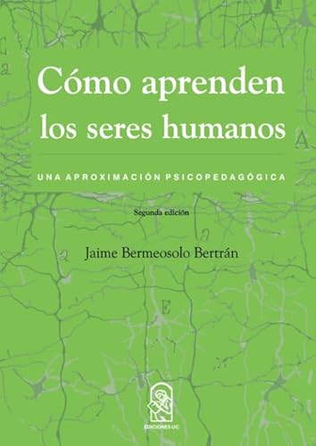 Stock image for Cmo aprenden los seres humanos: Una aproximacin psicopedaggica (Spanish Edition) for sale by Book Deals