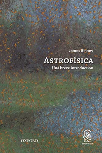 Imagen de archivo de Astrofsica: Una breve introduccin (Spanish Edition) a la venta por Books Unplugged